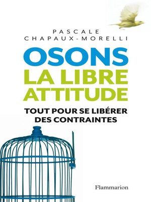 cover image of Osons la libre attitude